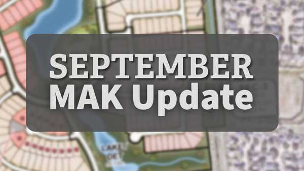 Graphic reading “September MAK Update” in large white text over a blurred community site plan map showing streets, lots, and water features in the background.